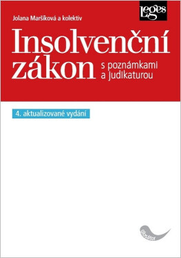 Insolvenční zákon s poznámkami a judikaturou podle stavu právní úpravy k 1. 1. 2026 - Jolana Maršíková