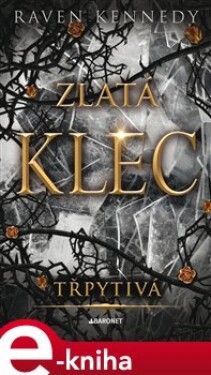 Třpytivá. Zlatá klec - Raven Kennedy e-kniha