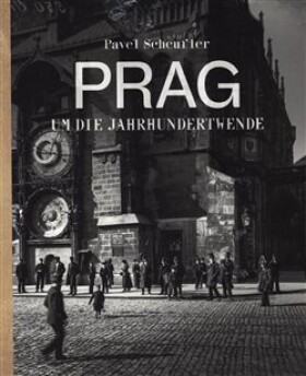 Praha za císaře pána Pavel Scheufler