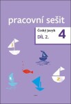 Český jazyk 4. ročník pracovní sešit 2. díl - Zdeněk Topil