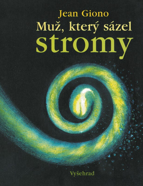 Muž, který sázel stromy, 9. vydání - Jean Giono