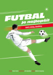 Futbal je najlepší! - Peter Šurín; Ján Vajsábel