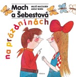 Mach Šebestová na prázdninách Miloš Macourek