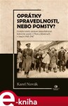 Oprátky spravedlnosti, nebo pomsty? Karel Novák