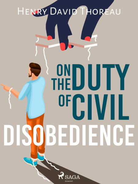 On the Duty of Civil Disobedience - Henry David Thoreau