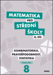 Matematika pro SŠ 8.díl - Pracovní sešit