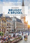 Bruggy a Brusel do kapsy - Lonely Planet - Helena Smith