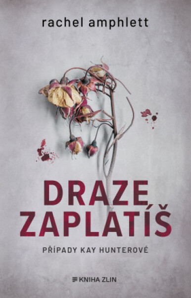 Draze zaplatíš - Rachel Amphlett - e-kniha