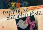 Tvoříme ze slaného těsta - Martina Molnárová