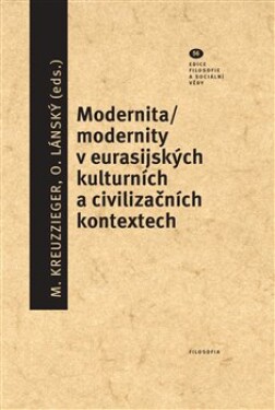 Modernita/modernity euroasijských kulturních civilizačních textech