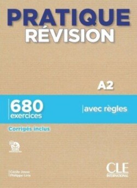 Pratique révision A2 Livre + Corrigés - Josse, Cecile; Liria, Philippe