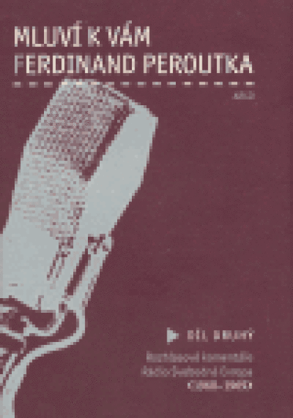 Mluví k vám Ferdinand Peroutka, díl druhý - kolektiv autorů