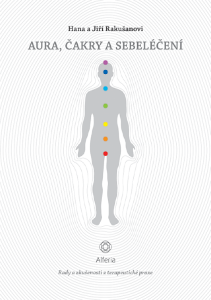 Aura, čakry a sebeléčení - Hana Rakušanová - e-kniha