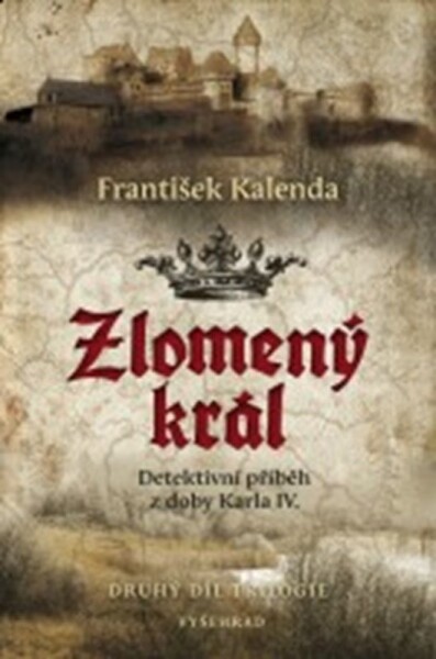 Zlomený král František Kalenda