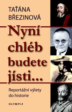 Nyní chléb budete jísti…