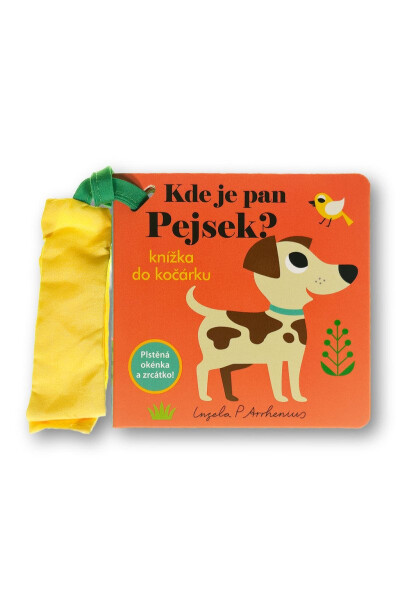 Kde je pan Pejsek? Knížka do kočárku - Ingela P. Arrhemius