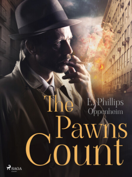 The Pawns Count - Edward Phillips Oppenheim - e-kniha