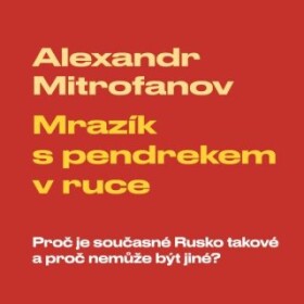 Mrazík s pendrekem v ruce - Alexandr Mitrofanov - audiokniha