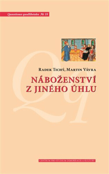 Náboženství z jiného úhlu - Radek Tichý, Martin Vávra