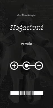 Negativní román - Jan Švankmajer