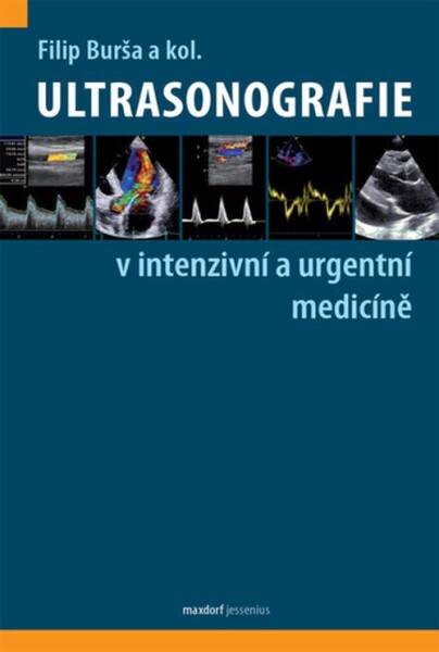 Ultrasonografie v intenzivní a urgentní medicíně - Filip Burša