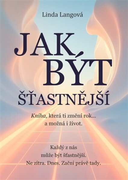 Jak být šťastnější