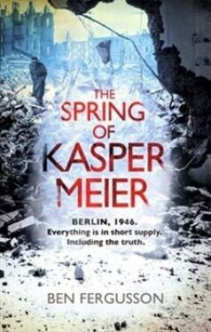 The Spring of Kaspar Meier Ben Fergusson