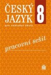 Český jazyk 8 pro základní školy - Pracovní sešit, 2. vydání - Eva Hošnová