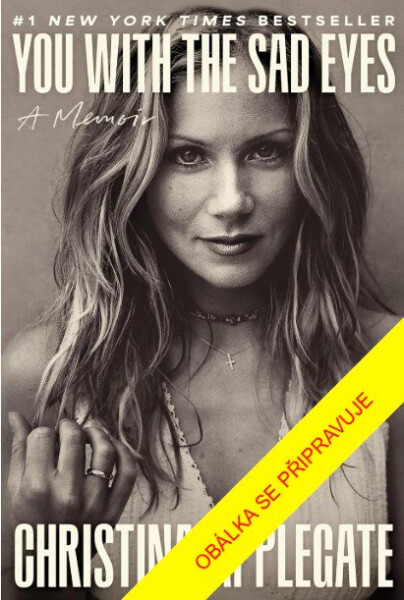 Ty, se smutnýma očima - Christina Applegate