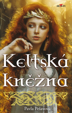 Keltská kněžna - Pavla Pešavová
