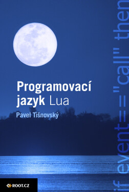 Programovací jazyk Lua - Pavel Tišnovský