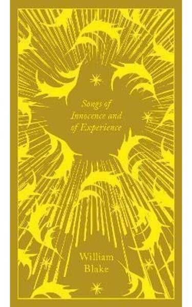 Songs of Innocence and of Experience - William Blake