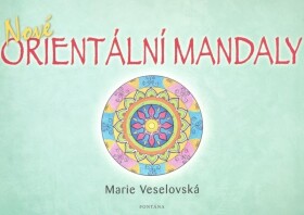 Nové orientální mandaly Marie Veselovská