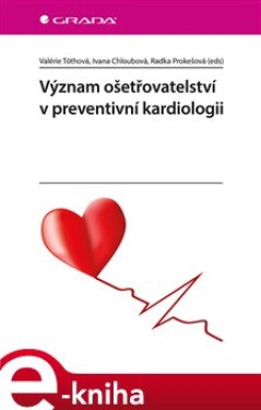Význam ošetřovatelství v preventivní kardiologii - kolektiv e-kniha
