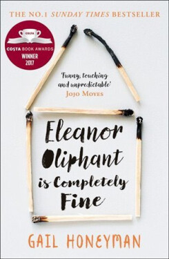 Eleanor Oliphant is Completely Fine - Gail Honeyman