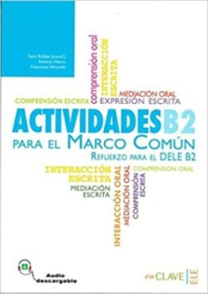 Actividades para el MCER B2 + audio (Nueva edición) - Hierro Montosa, Antonio; Miranda Paredes, Francisca; Robles Avila, Sara