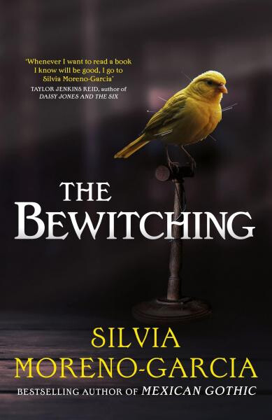 Bewitching - Silvia Moreno-Garcia