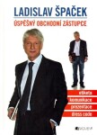 Ladislav Špaček Úspěšný obchodní zástupce Ladislav Špaček