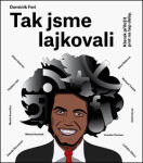 Tak jsme lajkovali (poškozená) - Dominik Feri