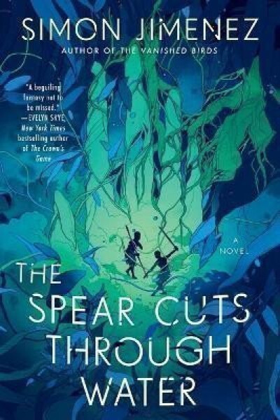 The Spear Cuts Through Water - Simon Jimenez