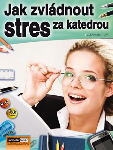 Jak zvládnout stres za katedrou - Zdenka Bártová