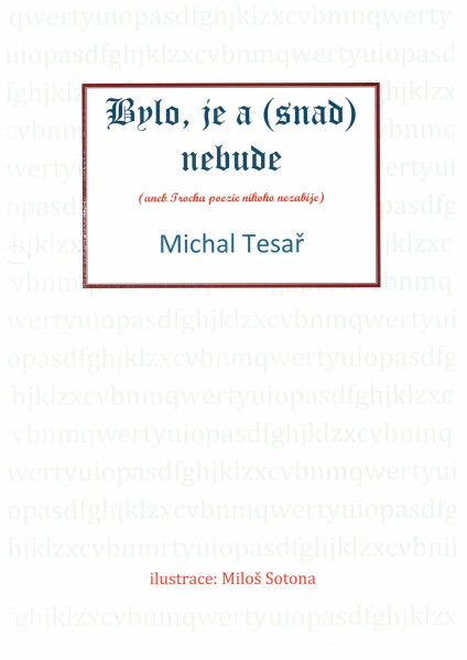 Bylo, je a (snad) nebude - Michal Tesař