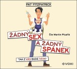 Žádný sex Žádný spánek Pat Fitzpatrick