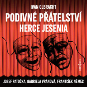 Podivné přátelství herce Jesenia - František Němec, Ivan Olbracht, Gabriela Vránová, Jiří Klem, Josef Patočka, Jaroslav Cmíral - audiokniha