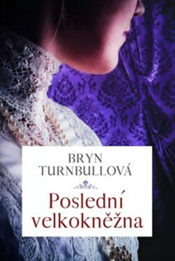Poslední velkokněžna - Brynl Turnbull