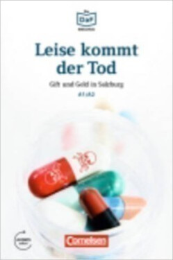 DaF Bibliothek A1/A2: Leise kommt der Tod: Gift und Geld in Salzburg + Mp3 - Roland Dittrich