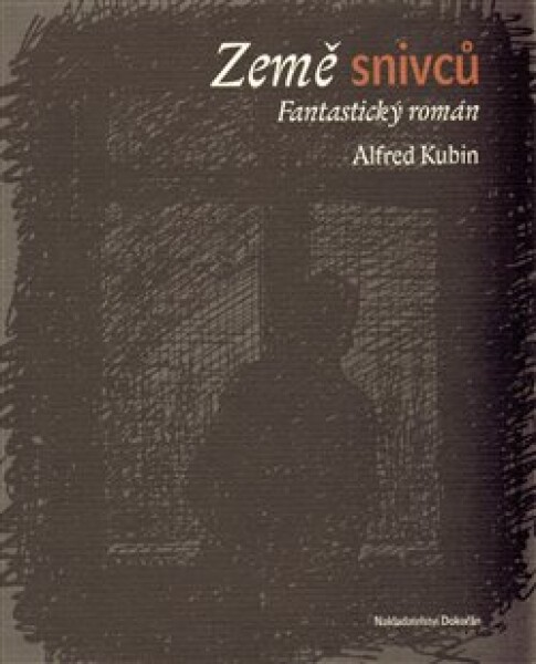 Země snivců Alfred Kubin