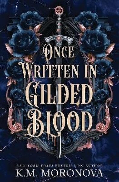 Once Written in Gilded Blood - K. M. Moronova