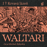 Krvavá lázeň - Mika Waltari - audiokniha