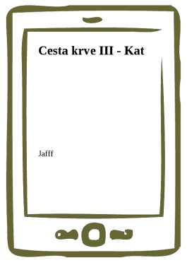 Cesta krve III - Kat - Jafff